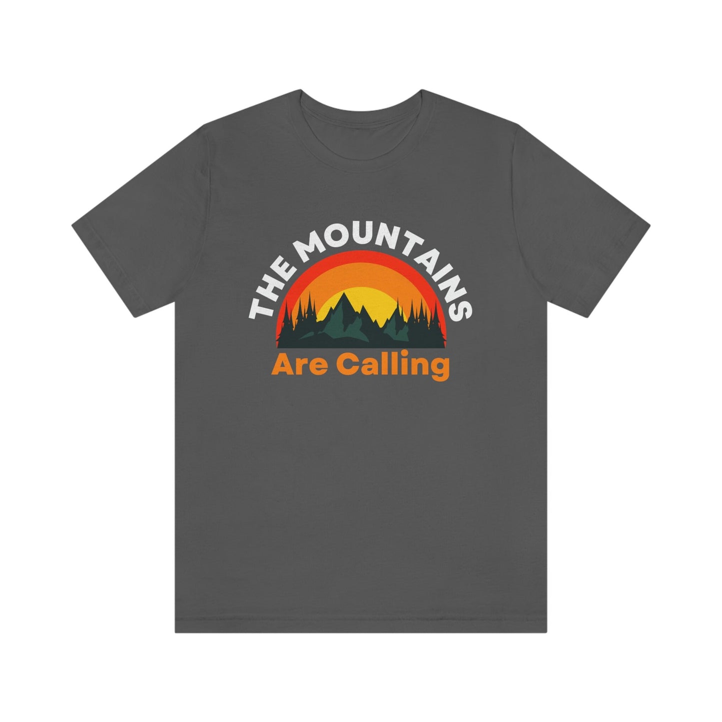 The Mountains Are Calling - Motivation - Colorado - Unisex Jersey Short Sleeve Tee