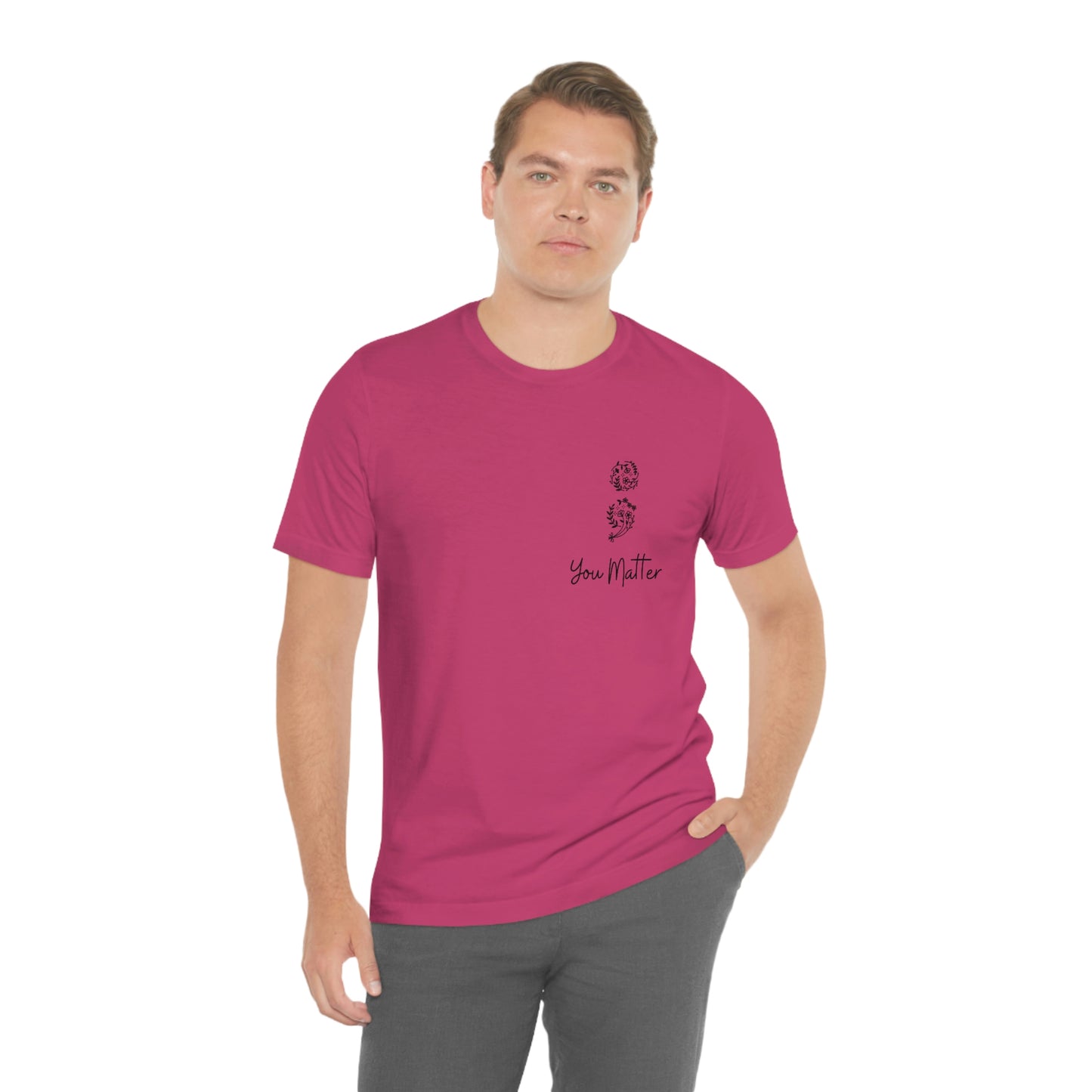 Suicide Awareness - You Matter - Semicolon - Unisex Jersey Short Sleeve Tee