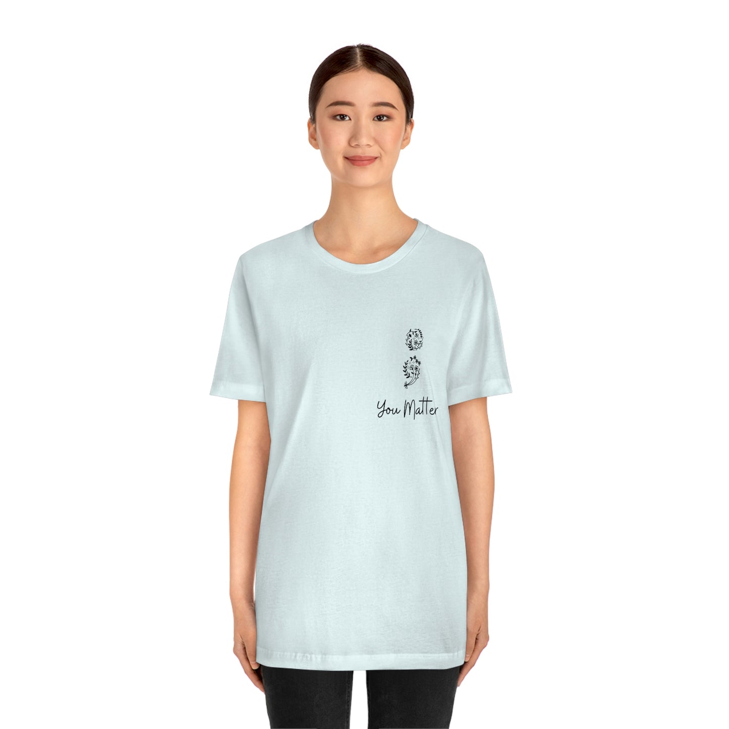 Suicide Awareness - You Matter - Semicolon - Unisex Jersey Short Sleeve Tee