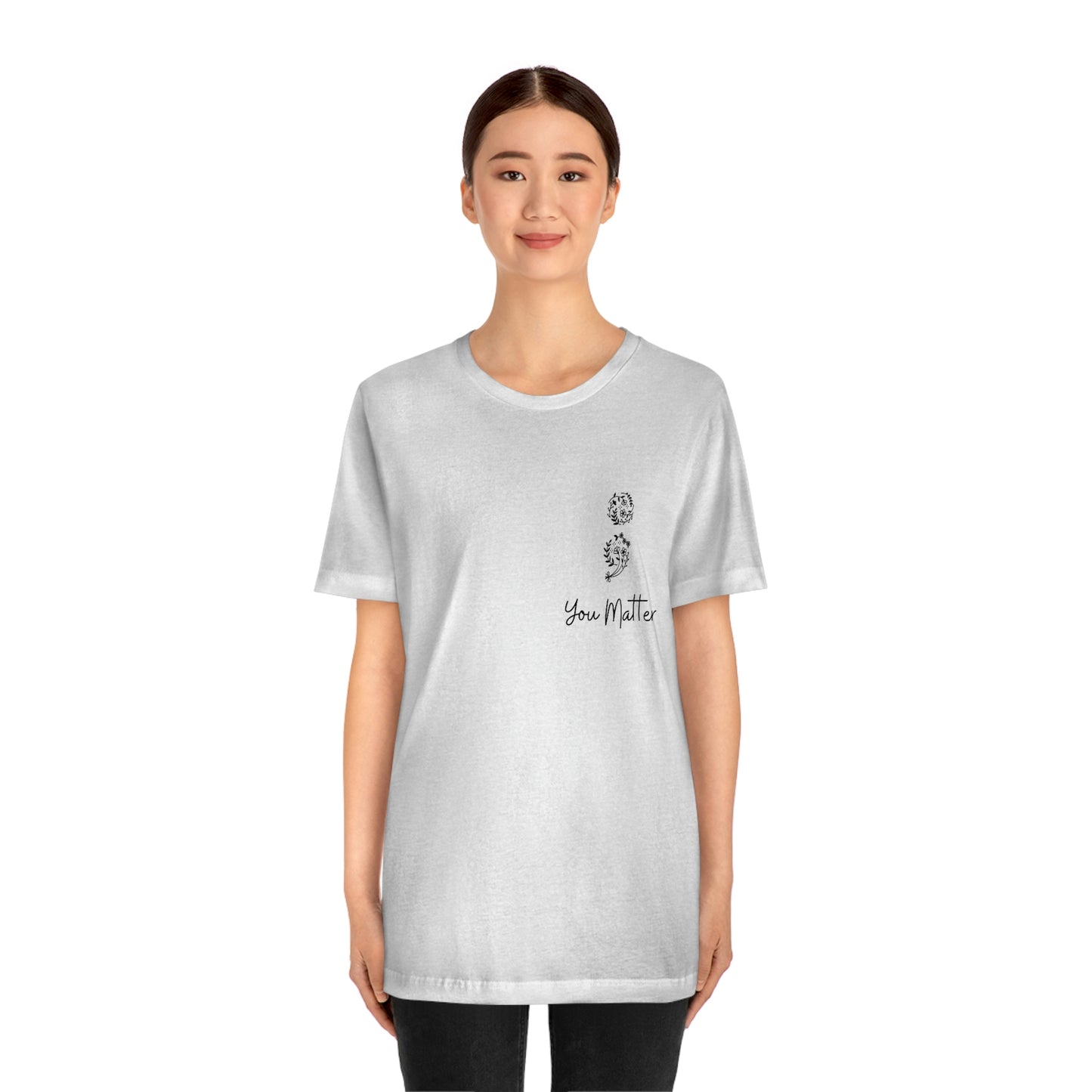 Suicide Awareness - You Matter - Semicolon - Unisex Jersey Short Sleeve Tee