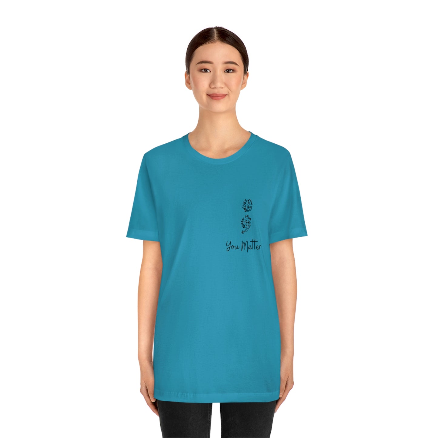 Suicide Awareness - You Matter - Semicolon - Unisex Jersey Short Sleeve Tee