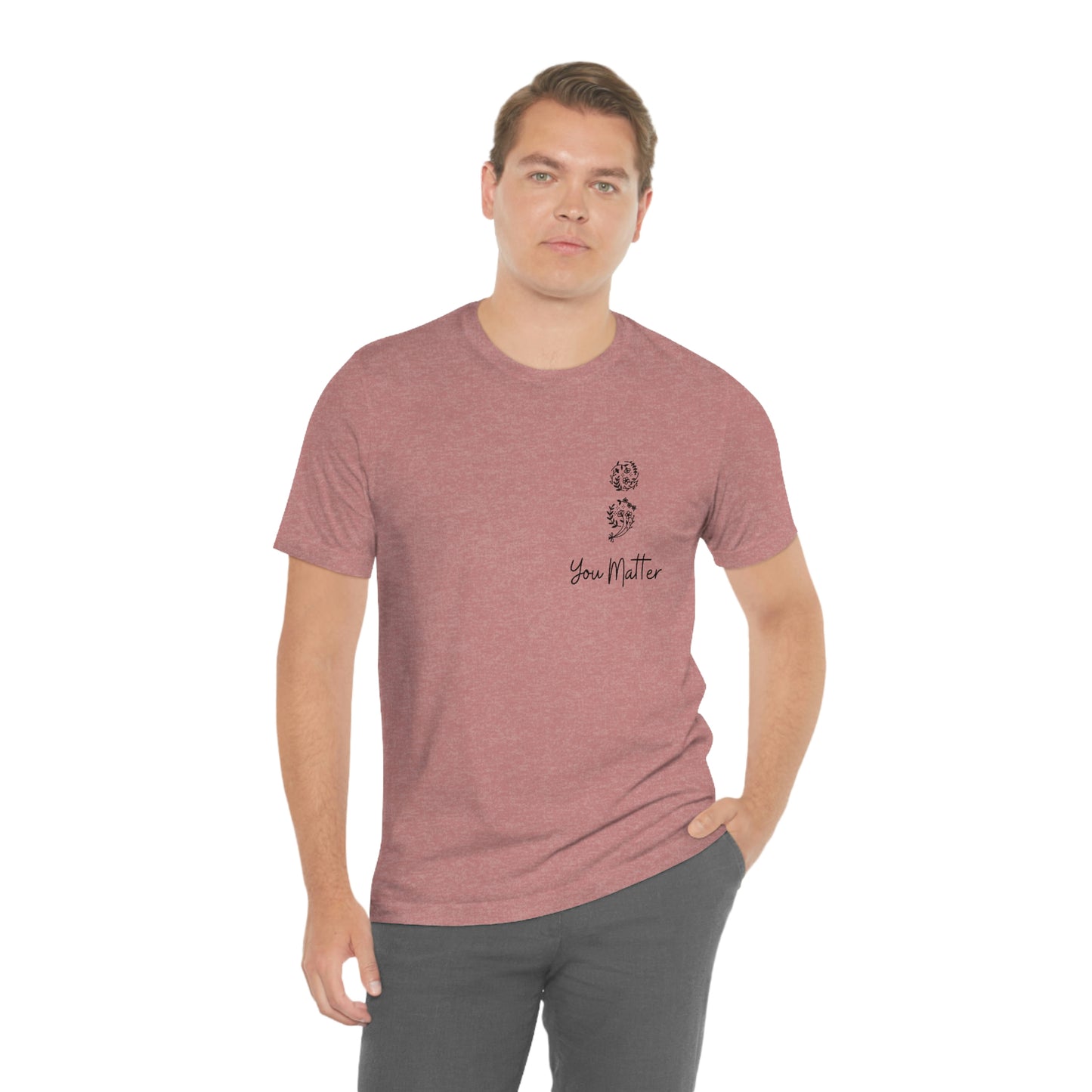 Suicide Awareness - You Matter - Semicolon - Unisex Jersey Short Sleeve Tee