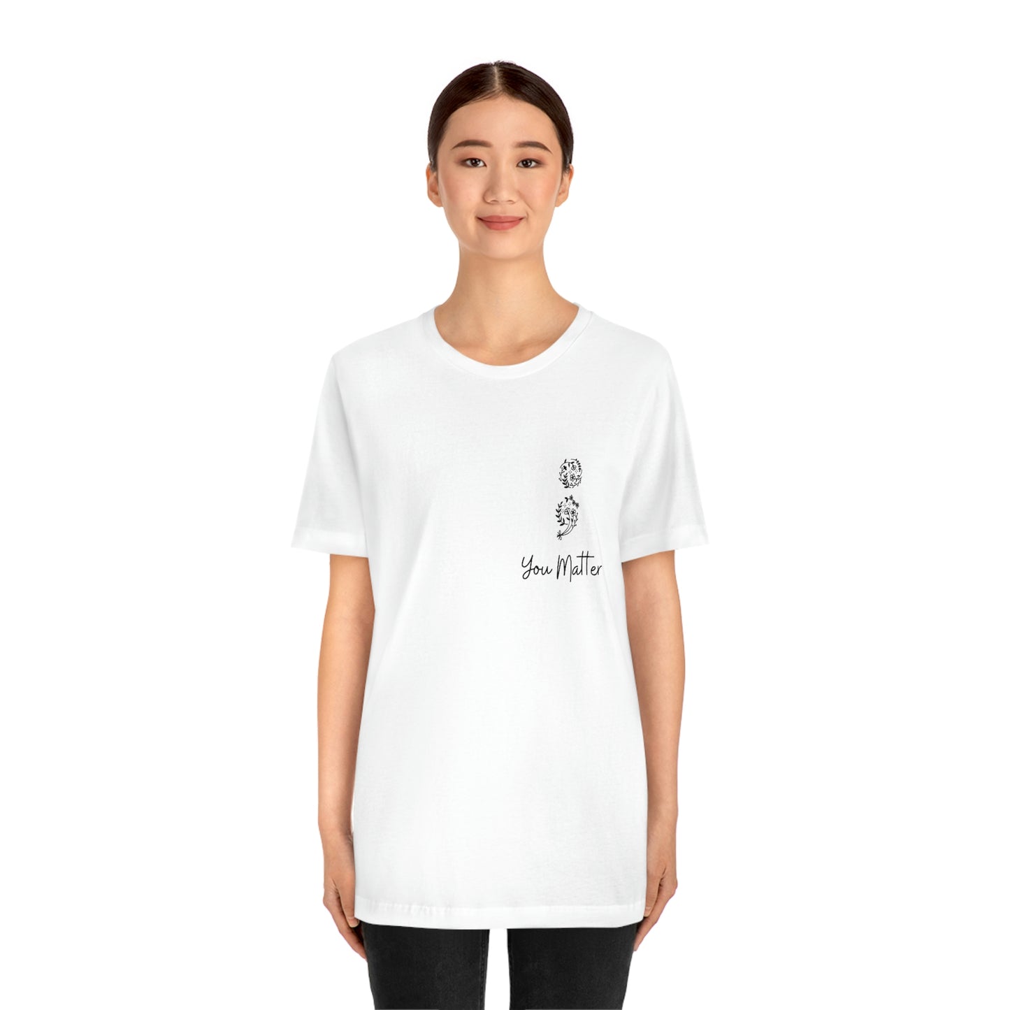 Suicide Awareness - You Matter - Semicolon - Unisex Jersey Short Sleeve Tee