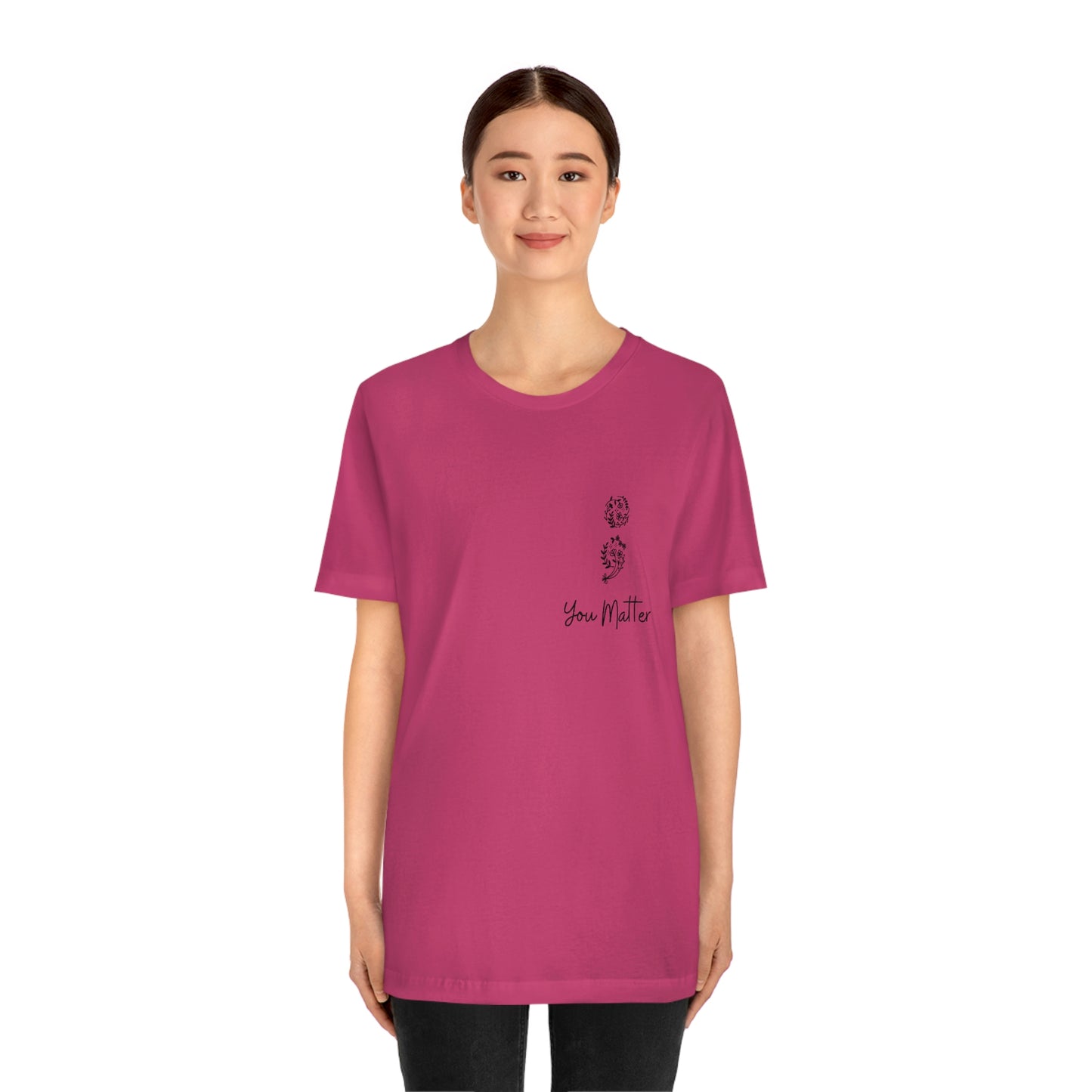 Suicide Awareness - You Matter - Semicolon - Unisex Jersey Short Sleeve Tee