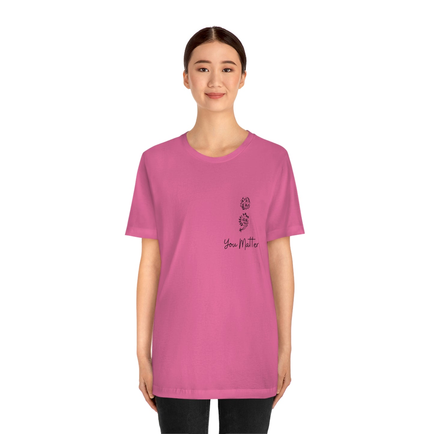 Suicide Awareness - You Matter - Semicolon - Unisex Jersey Short Sleeve Tee