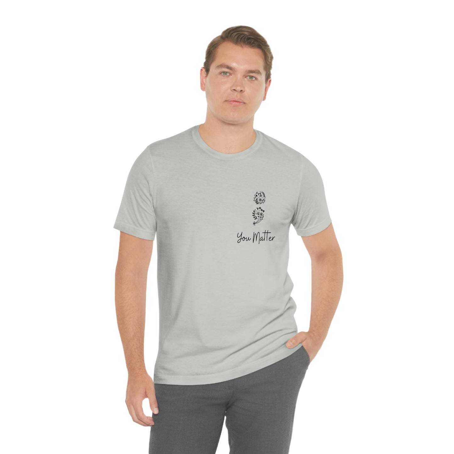 Suicide Awareness - You Matter - Semicolon - Unisex Jersey Short Sleeve Tee