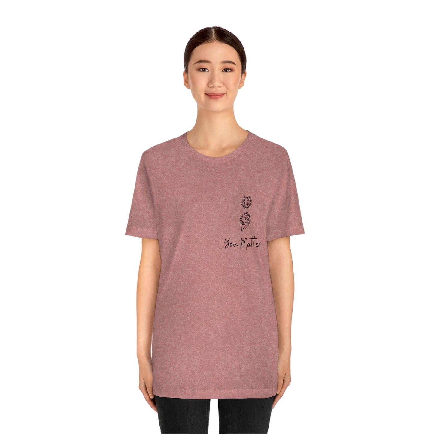 Suicide Awareness - You Matter - Semicolon - Unisex Jersey Short Sleeve Tee