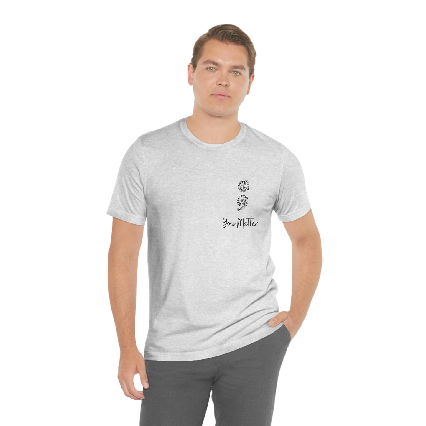 Suicide Awareness - You Matter - Semicolon - Unisex Jersey Short Sleeve Tee