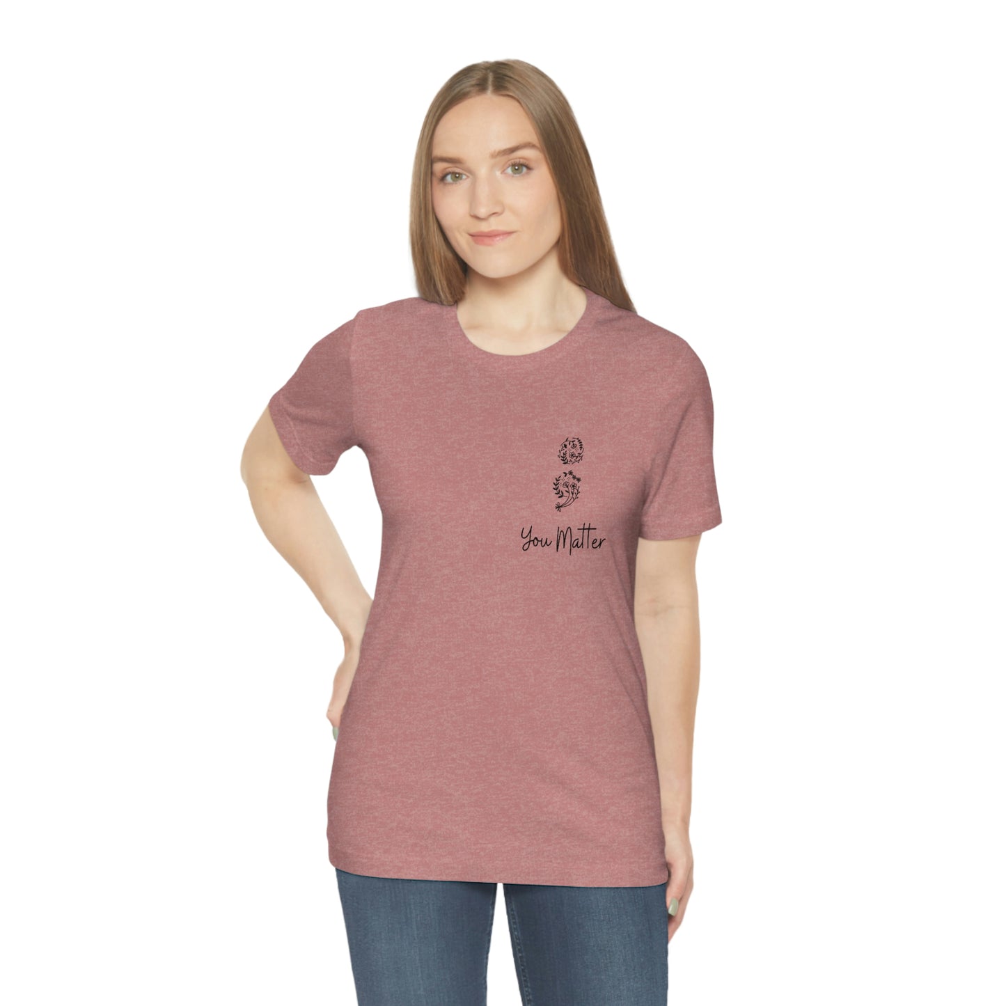 Suicide Awareness - You Matter - Semicolon - Unisex Jersey Short Sleeve Tee