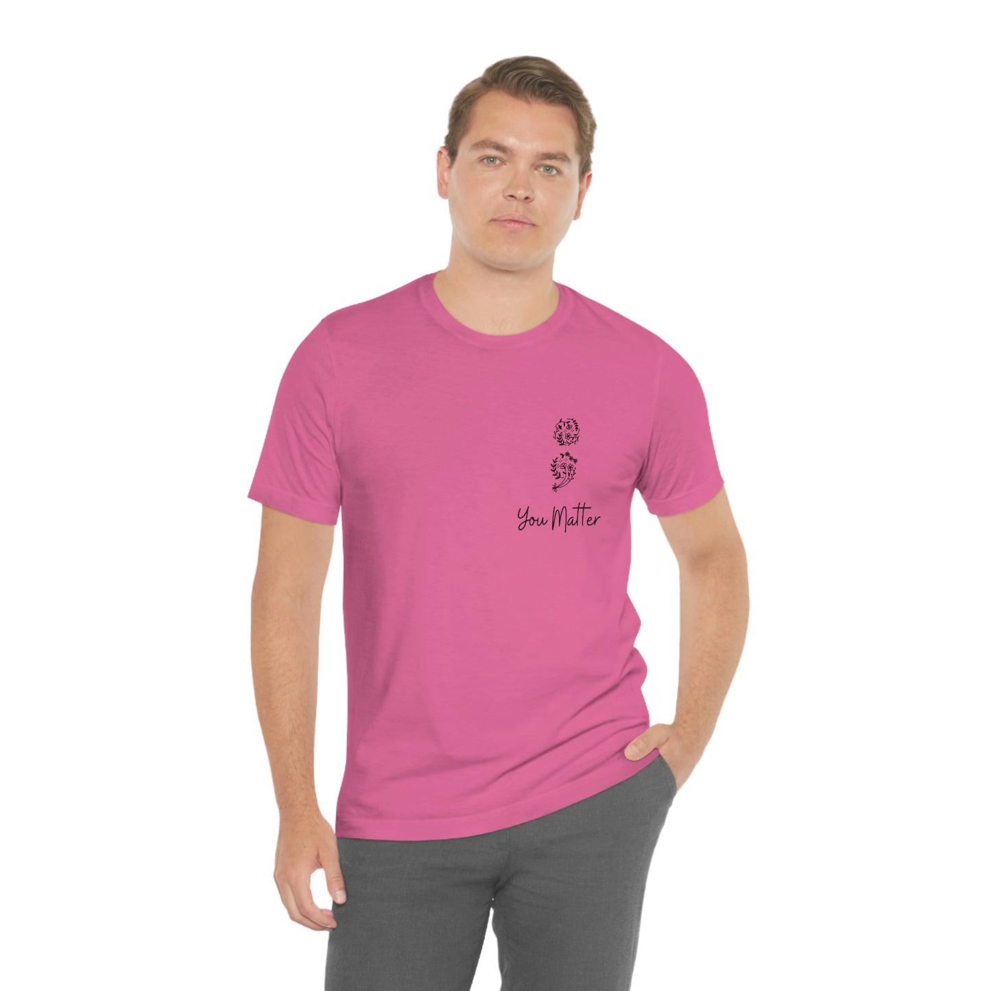 Suicide Awareness - You Matter - Semicolon - Unisex Jersey Short Sleeve Tee